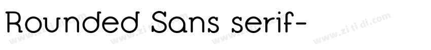 Rounded Sans serif字体转换 Rounded Sans serif字体转换